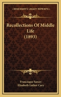 Recollections of Middle Life 1246210843 Book Cover