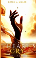 MY HEART'S CRY: GIVING IT A VOICE B0DPYZWXYM Book Cover