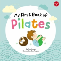 My First Book of Pilates: Pilates for Children 1633225895 Book Cover