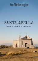 Santa Abella and Other Stories 0578691426 Book Cover