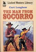 The Man from Socorro (Linford Western Library) 0708955398 Book Cover