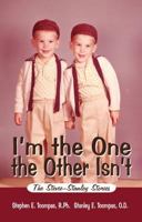 I'm the One the Other Isn't: The Stevie-Stanley Stories 0938467204 Book Cover