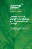 Climate Activism, Digital Technologies, and Organizational Change 1009483536 Book Cover