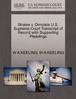 Strates v. Dimotsis U.S. Supreme Court Transcript of Record with Supporting Pleadings 1270309692 Book Cover