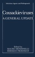 Coxsackieviruses: A General Update (Infectious Agents and Pathogenesis) 1475702493 Book Cover