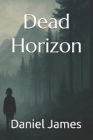 Dead Horizon B0F3JHPFWQ Book Cover
