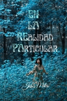 En La Realidad Particular 1798868806 Book Cover