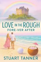 Love in the rough: Fore-ever after book 2 B0G3WQKWHR Book Cover