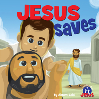 Jesus Saves (A True Story about Jesus) 1683443543 Book Cover