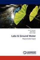 Lake & Ground Water: Phytoremedial Aspect 3847347594 Book Cover