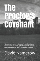 The Proctor's Covenant: "Democracy is two wolves and a lamb voting on what to have for lunch. Liberty is a well-armed lamb contesting the vote." Benjamin Franklin 1637326521 Book Cover