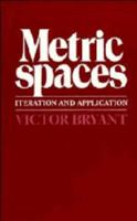 Metric Spaces: Iteration and Application 1139171852 Book Cover