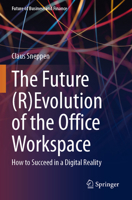 The Future (R)Evolution of the Office Workspace: How to Succeed in a Digital Reality (Future of Business and Finance) 3031852311 Book Cover