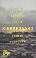 Life Lessons from Kierkegaard 1447245644 Book Cover