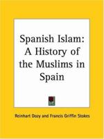 Histoire Des Musulmans D'Espagne: Jusqu' La Conquete de L'Andalousie Par Les Almoravides 0766178234 Book Cover