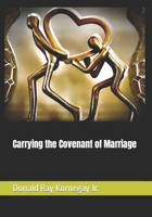 Carrying the Covenant of Marriage (Divine Insights) B0CGYYHMHC Book Cover