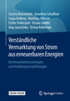 Verständliche Vermarktung von Strom aus erneuerbaren Energien: Kommunikationsstrategien und Handlungsempfehlungen 3658223596 Book Cover