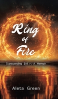 Ring of Fire: Transcending Evil A Memoir 1779624220 Book Cover