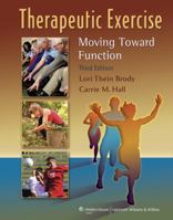 Therapeutic Exercise: Moving Toward Function 0781799570 Book Cover