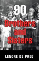 90 Brothers and Sisters 1457523175 Book Cover