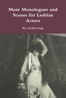 More Monologues and Scenes for Lesbian Actors 1387819852 Book Cover