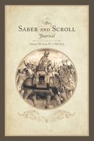 Saber & Scroll: Volume 3, Issue 4, Fall 2014 1633918831 Book Cover