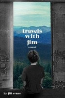 Travels with Jim: a novel B0CQXP5ZZ8 Book Cover