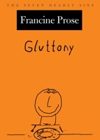 Gluttony: The Seven Deadly Sins 0195156994 Book Cover
