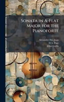 Sonata in A-Flat Major for the Pianoforte 1024135071 Book Cover