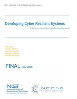 Developing Cyber Resilient Systems: a Systems Security Engineering Approach : NIST SP 800-160 Volume 2 1691516562 Book Cover