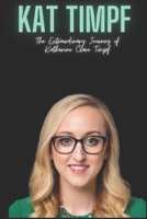 Kat Timpf: The Extraordinary Journey of Katherine Clare Timpf B0CVK8TDHL Book Cover