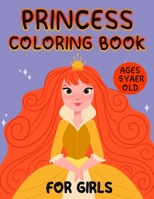 princess coloring book for girls ages 5 year old: A perfect coloring book for girls, great gift for girls B08Y5SKDKH Book Cover
