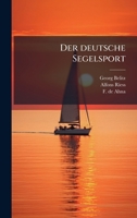 Der deutsche Segelsport (German Edition) 1024557111 Book Cover