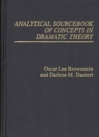 Analytical Sourcebook of Concepts in Dramatic Theory 0313213097 Book Cover