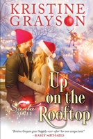 Up On the Rooftop (The Santa Series) 1561461237 Book Cover