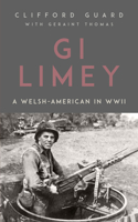 GI Limey: A Welsh-American in WWII 1912109026 Book Cover