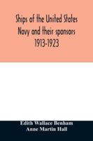 The Ships Of The United States Navy And Their Sponsors 1913-1923 9354029132 Book Cover