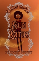 Sun Lotus (Seeker Series) 1095606468 Book Cover