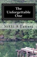 The Unforgettable One 0997015969 Book Cover