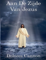 Aan De Zijde Van Jezus 1950608492 Book Cover