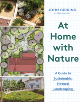 At Home with Nature: A Guide to Sustainable, Natural Landscaping 1682687090 Book Cover