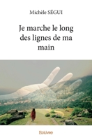 Je marche le long des lignes de ma main (French Edition) 2414242213 Book Cover