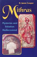 Mithras: Mysteries and Initiation Rediscovered 0877288658 Book Cover