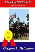 Fort Sisseton - Dakota Territory 0615581633 Book Cover