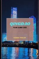 Qingdao Tour Guide 2025 B0FLYD6WRY Book Cover