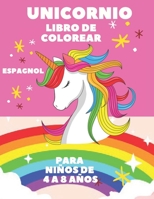 UNICORNIO Libro de Colorear: Para niños de 4 a 8 años (Cuadernos para colorear niños) (Spanish Edition) B08YHZX6HJ Book Cover