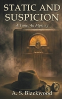 Static and Suspicion: The Ghost Frequency Mysteries Book One | Paranormal Mystery | Tech Mystery B0GMQKXDZW Book Cover
