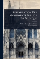 Restauration Des Monuments Publics En Belgique (French Edition) 1024870537 Book Cover