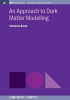 An Approach to Dark Matter Modelling 1643271342 Book Cover
