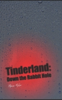 Tinderland: Down the Rabbit Hole B0FQK1M1MK Book Cover